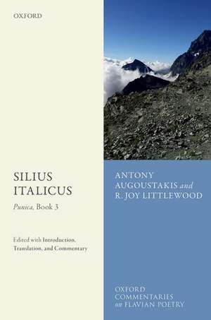 Silius Italicus: Punica, Book 3: Edited with Introduction, Translation, and Commentary de Antony Augoustakis