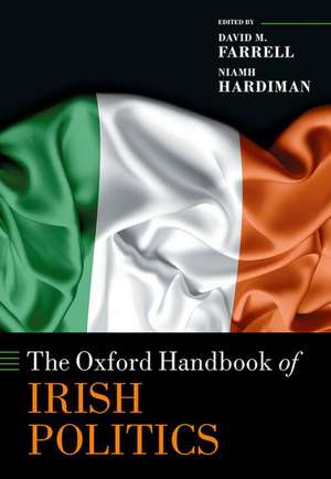 The Oxford Handbook of Irish Politics de David M. Farrell