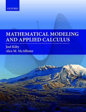 Mathematical Modeling and Applied Calculus de Joel Kilty