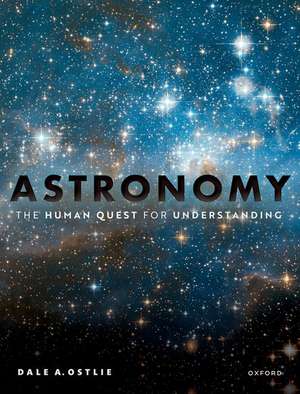 Astronomy: The Human Quest for Understanding de Dale A. Ostlie