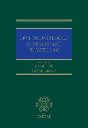 Cryptocurrencies in Public and Private Law de David Fox