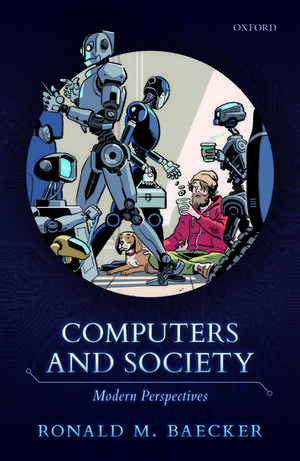 Computers and Society: Modern Perspectives de Ronald M. Baecker