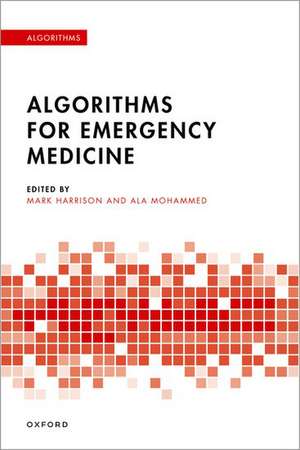 Algorithms for Emergency Medicine de Mark Harrison