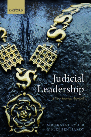 Judicial Leadership: A New Strategic Approach de Ernest Ryder