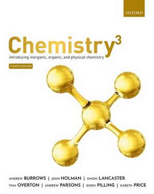 Chemistry³: Introducing inorganic, organic and physical chemistry de Andrew Burrows