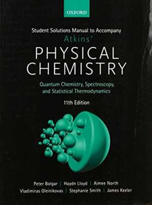 Student Solutions Manual to Accompany Atkins' Physical Chemistry 11th Edition: Volume 2 de Peter Bolgar