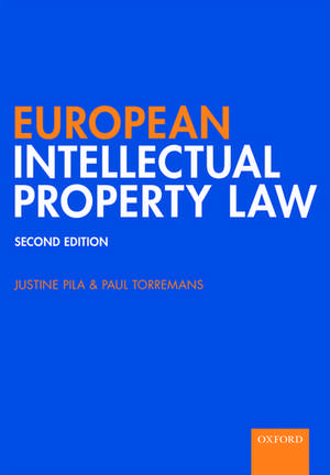 European Intellectual Property Law de Justine Pila