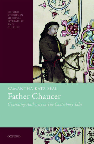 Father Chaucer: Generating Authority in The Canterbury Tales de Samantha Katz Seal