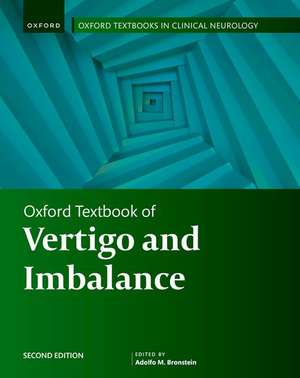 Oxford Textbook of Vertigo and Imbalance de Adolfo M. Bronstein