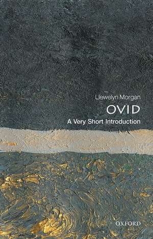 Ovid: A Very Short Introduction de Llewelyn Morgan