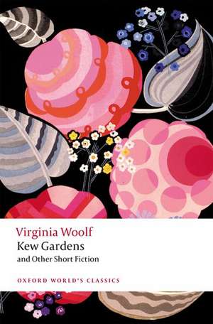 Kew Gardens and Other Short Fiction de Virginia Woolf