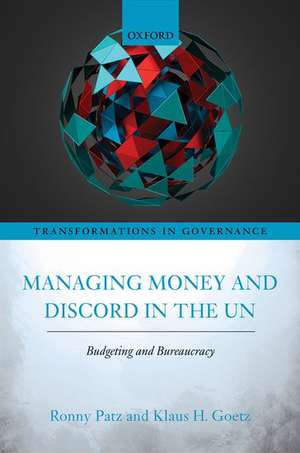 Managing Money and Discord in the UN: Budgeting and Bureaucracy de Ronny Patz