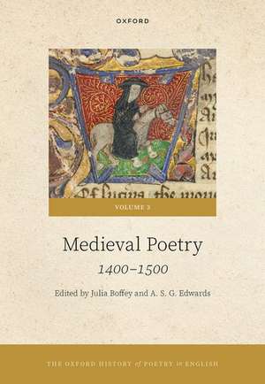 The Oxford History of Poetry in English: Volume 3. Medieval Poetry: 1400-1500 de Julia Boffey