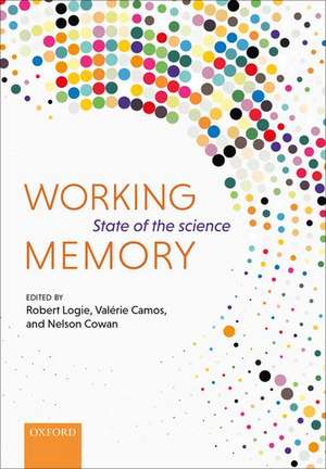 Working Memory: The state of the science de Robert Logie