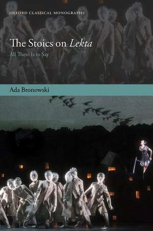 The Stoics on Lekta: All There Is to Say de Ada Bronowski