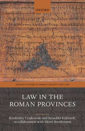 Law in the Roman Provinces de Kimberley Czajkowski