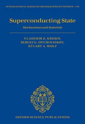 Superconducting State: Mechanisms and Materials de Vladimir Kresin