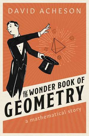 The Wonder Book of Geometry: A Mathematical Story de David Acheson