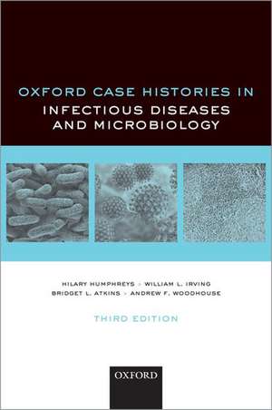 Oxford Case Histories in Infectious Diseases and Microbiology de Hilary Humphreys