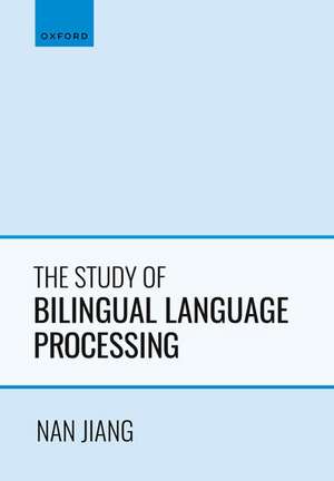 The Study of Bilingual Language Processing de Nan Jiang