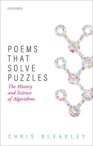 Poems That Solve Puzzles: The History and Science of Algorithms de Chris Bleakley