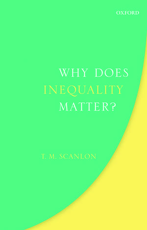 Why Does Inequality Matter? de T. M. Scanlon