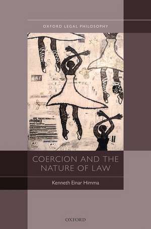 Coercion and the Nature of Law de Kenneth Einar Himma