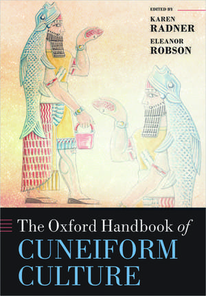 The Oxford Handbook of Cuneiform Culture de Karen Radner