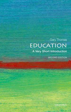 Education: A Very Short Introduction de Gary Thomas