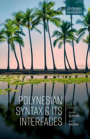 Polynesian Syntax and its Interfaces de Lauren Clemens