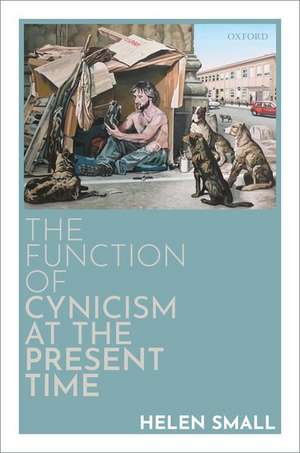 The Function of Cynicism at the Present Time de Helen Small