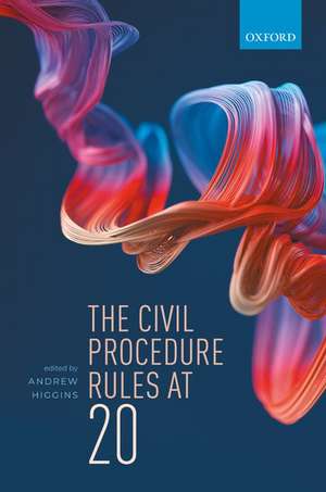 The Civil Procedure Rules at 20 de Andrew Higgins