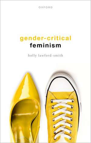 Gender-Critical Feminism de Holly Lawford-Smith