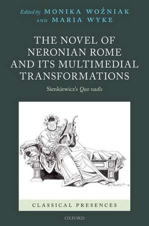 The Novel of Neronian Rome and its Multimedial Transformations: Sienkiewicz's Quo vadis de Monika Woźniak