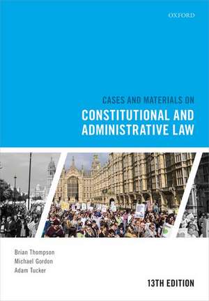 Cases and Materials on Constitutional and Administrative Law de Brian Thompson