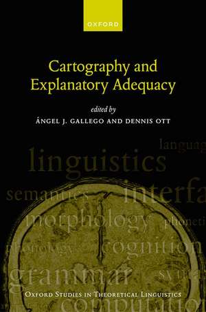 Cartography and Explanatory Adequacy de Ángel J. Gallego