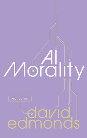 AI Morality de David Edmonds