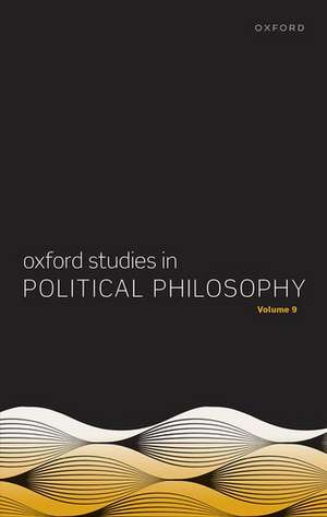 Oxford Studies in Political Philosophy Volume 9 de David Sobel