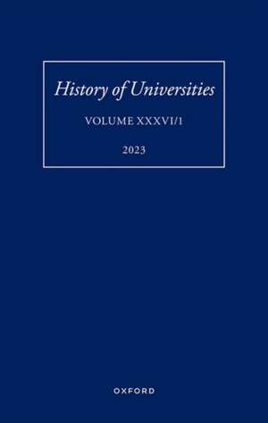 History of Universities: Volume XXXVI / 1 de Robin Darwall-Smith