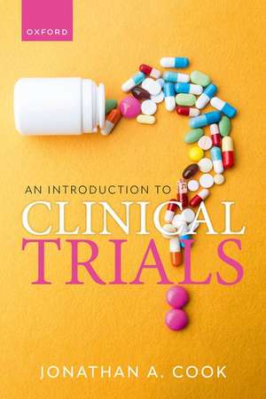 An Introduction to Clinical Trials de Jonathan A. Cook