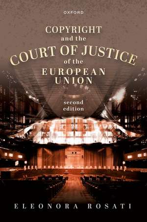 Copyright and the Court of Justice of the European Union de Eleonora Rosati