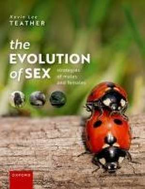 The Evolution of Sex: Strategies of Males and Females de Kevin Lee Teather