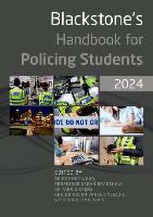 Blackstone's Handbook for Policing Students 2024 de Dominic Wood