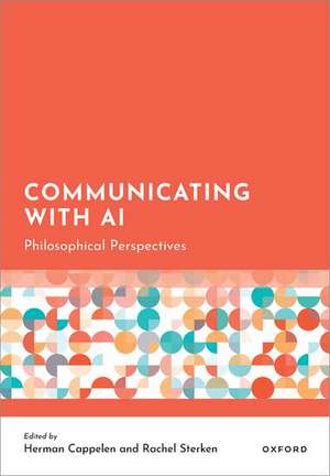 Communicating with AI: Philosophical Perspectives de Herman Cappelen
