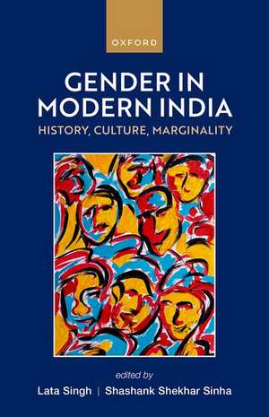 Gender in Modern India: History, Culture, Marginality de Lata Singh