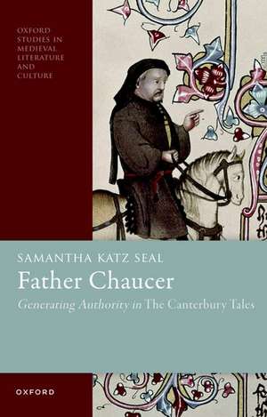 Father Chaucer: Generating Authority in The Canterbury Tales de Samantha Katz Seal