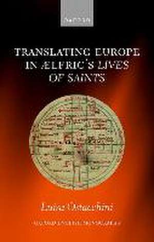 Translating Europe in Ælfric's Lives of Saints de Luisa Ostacchini