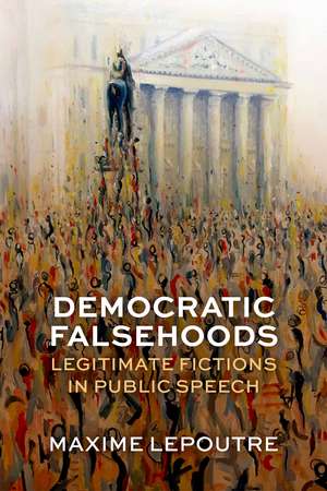 Democratic Falsehoods de Maxime Lepoutre