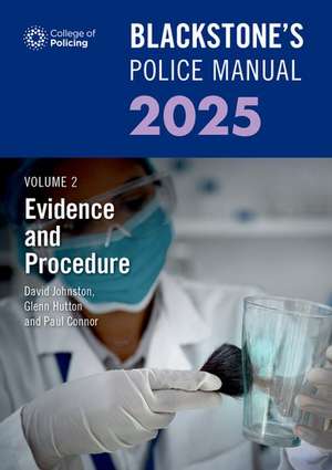 Blackstone's Police Manual Volume 2: Evidence and Procedure 2025 de Glenn Hutton