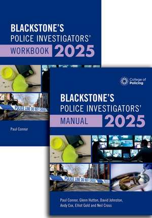 Blackstone's Police Investigators Manual and Workbook 2025 de Paul Connor